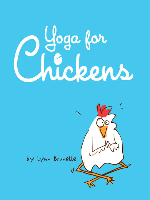 Title details for Yoga for Chickens by Lynn Brunelle - Available